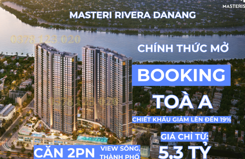 BOOKING ưu tiên TOÀ A MASTERI - Căn 2PN view Sông + Thành phố giá từ 5,3 tỷ